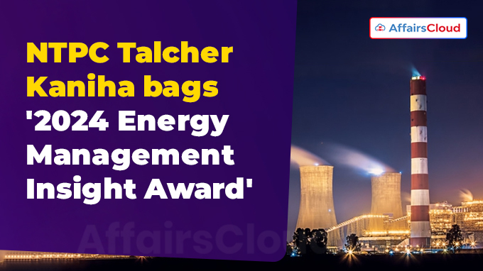 NTPC Talcher Kaniha bags '2024 Energy Management Insight Award'