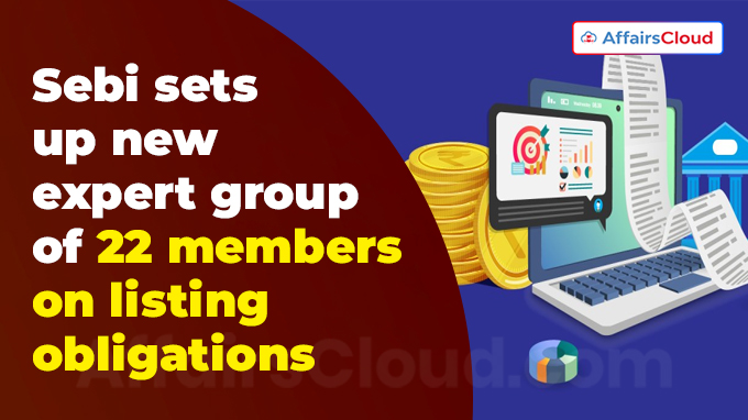 Sebi sets up new expert group of 22 members on listing obligations