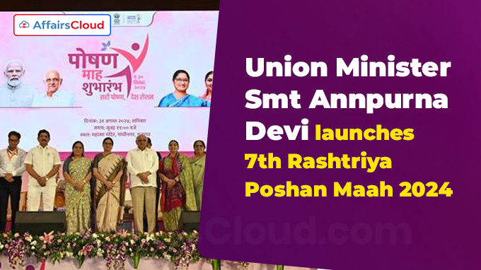 Union Minister Smt Annpurna Devi launches 7th Rashtriya Poshan Maah 2024