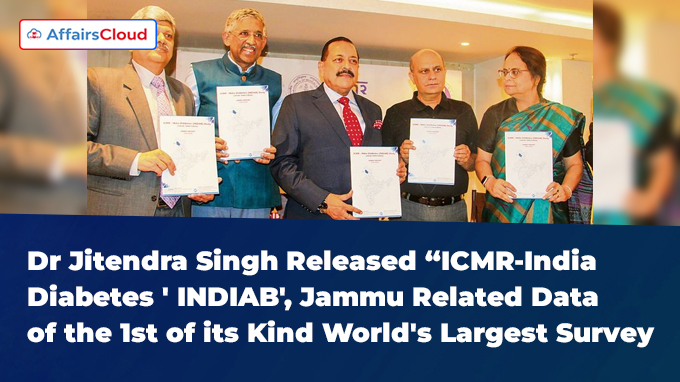 Dr Jitendra Singh Released “ICMR-India Diabetes ' INDIAB', Jammu Related Data of the 1st of its Kind World's Largest Survey
