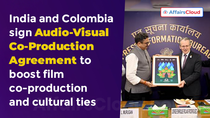 India and Colombia sign Audio-Visual Co-Production Agreement