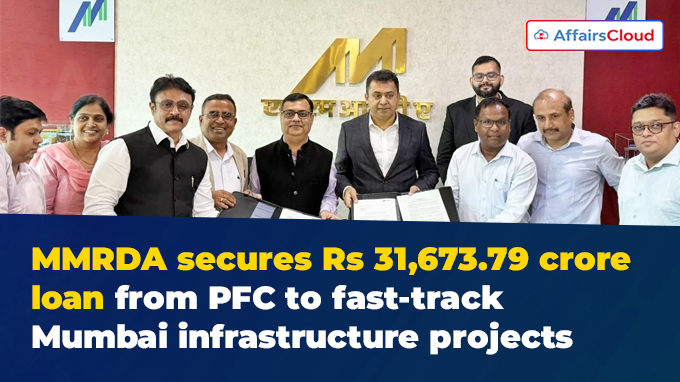 MMRDA secures Rs 31,673.79 crore loan from PFC to fast-track Mumbai infrastructure projects