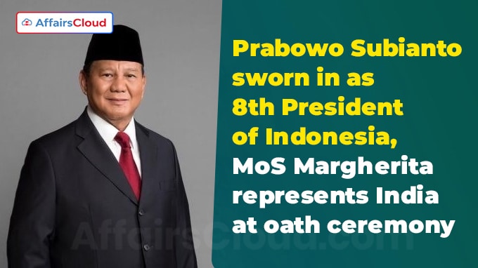 Prabowo Subianto sworn in as 8th President of Indonesia, MoS Margherita represents India at oath ceremony