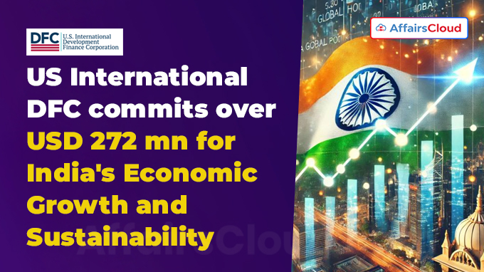 US International DFC commits over USD 272 mn for India's Economic Growth and Sustainability