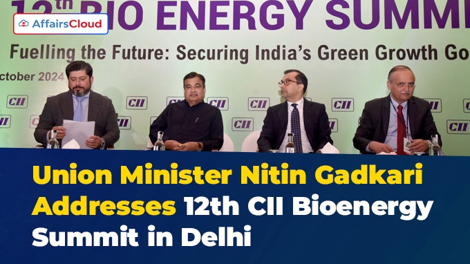 Union Minister Nitin Gadkari Addresses 12th CII Bioenergy Summit in Delhi