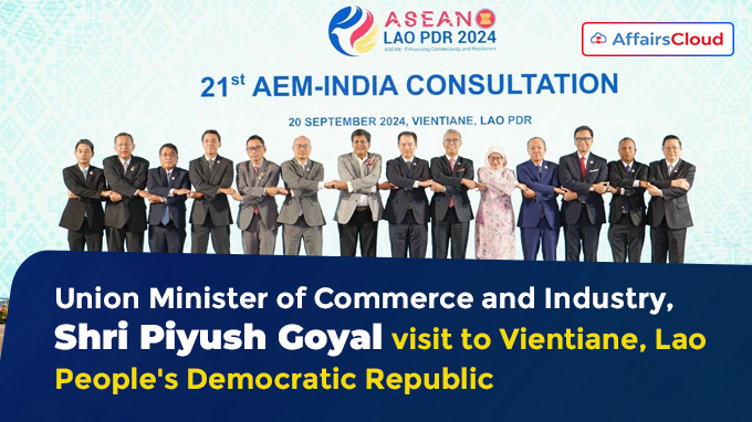 Union Minister of Commerce and Industry, Shri Piyush Goyal to visit Vientiane, Lao PDR