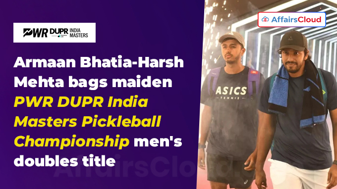 Armaan Bhatia-Harsh Mehta bags maiden India Masters men's doubles title