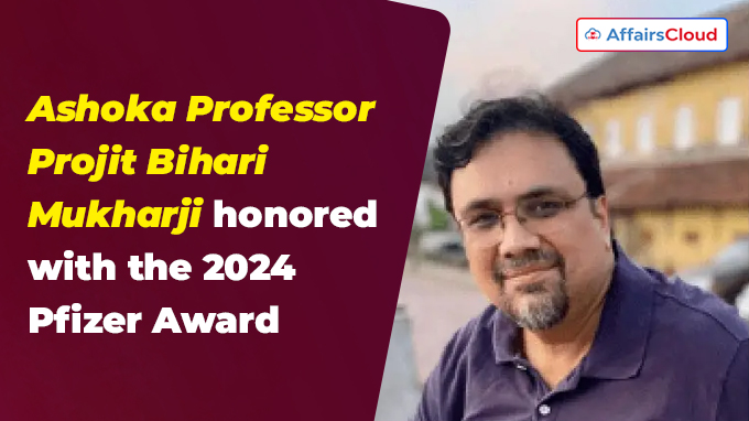 Ashoka University’s Professor Projit Bihari Mukharji Awarded 2024 Pfizer Award