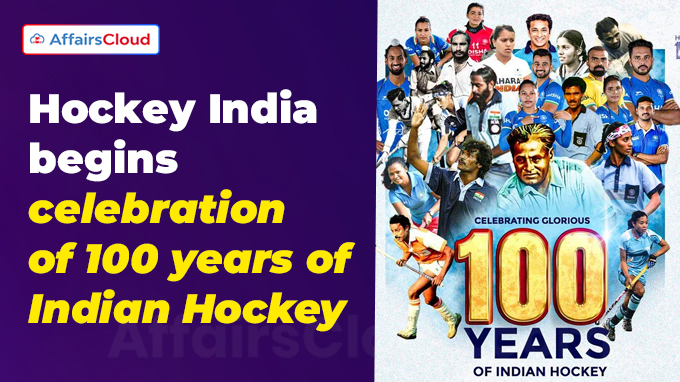 Hockey India begins celebration of 100 years of Indian Hockey