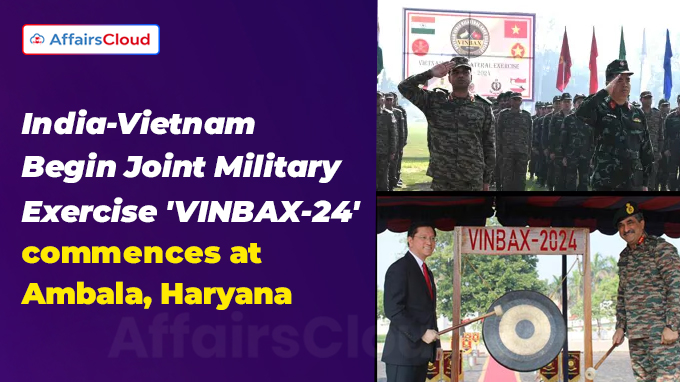 India-Vietnam Begin Joint Military Exercise 'VINBAX-24' commences at Ambala, Haryana