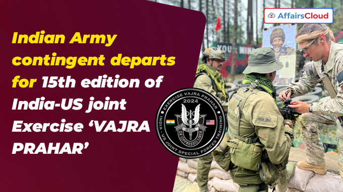 Indian Army contingent departs for 15th edition of India-US joint Exercise ‘VAJRA PRAHAR’