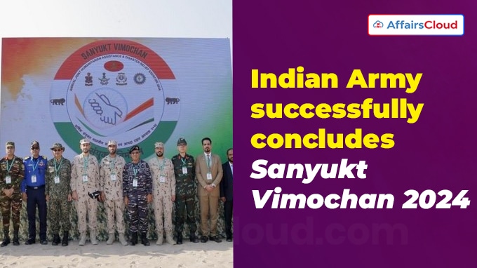 Indian Army successfully concludes Sanyukt Vimochan 2024