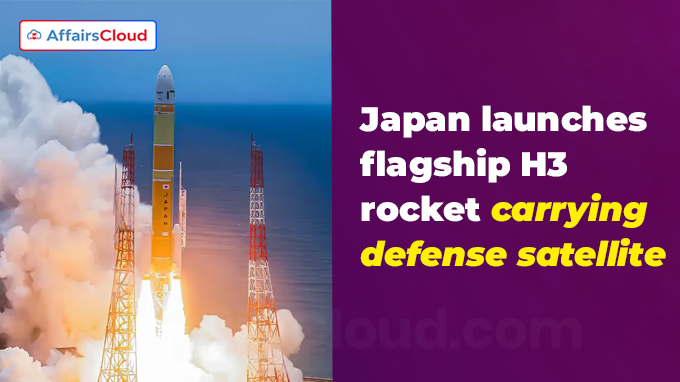Japan launches flagship H3 rocket carrying defense satellite