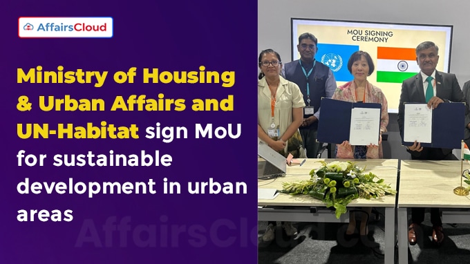 Ministry of Housing & Urban Affairs and UN-Habitat sign MoU for sustainable development