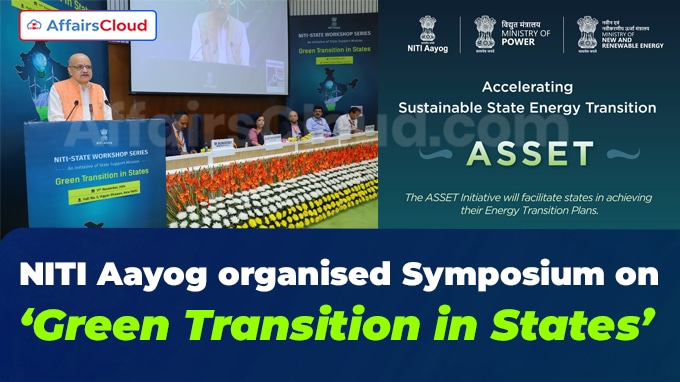 NITI Aayog organised Symposium on ‘Green Transition in States’