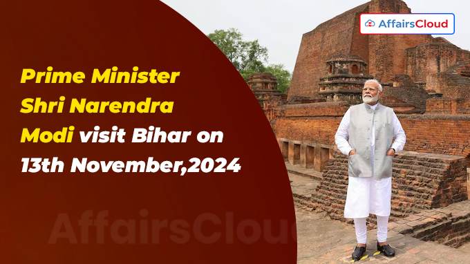 PM Shri Narendra Modi visit to Bihar on 13th November,2024