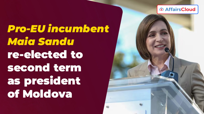 Pro-EU incumbent Maia Sandu re-elected to second term as president of Moldova
