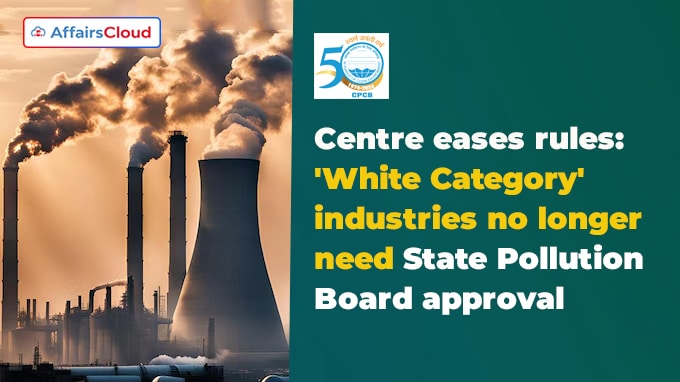 'White Category' industries no longer need State Pollution Board approval