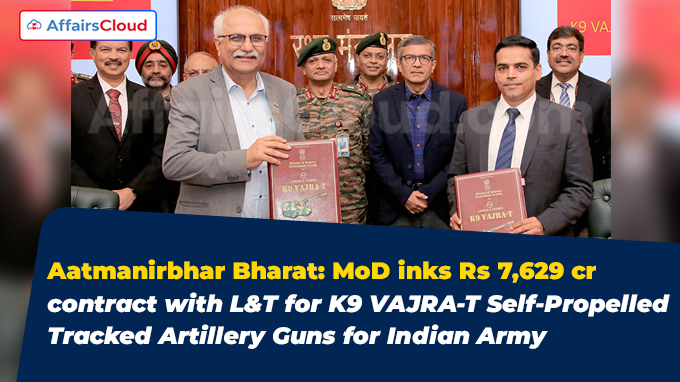 Aatmanirbhar Bharat MoD inks Rs 7,629 crore contract with L&T