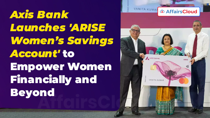 Axis Bank Launches 'ARISE Women’s Savings Account'