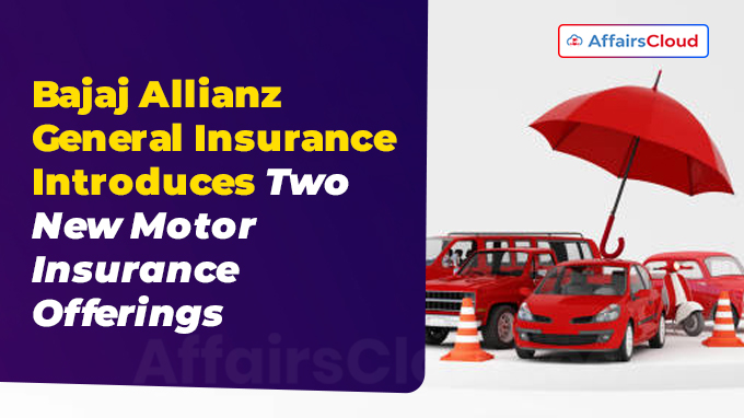 Bajaj Allianz General Insurance Introduces Two New Motor Insurance Offerings