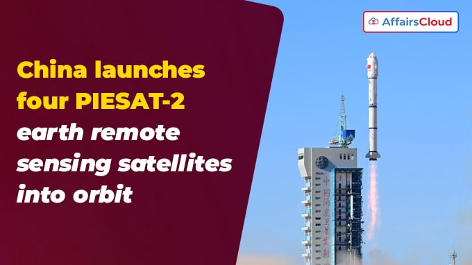 China launches four PIESAT-2 earth remote sensing satellites into orbit