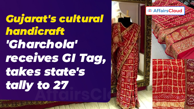 Gujarat's cultural handicraft 'Gharchola' receives GI Tag, takes state's tally to 27