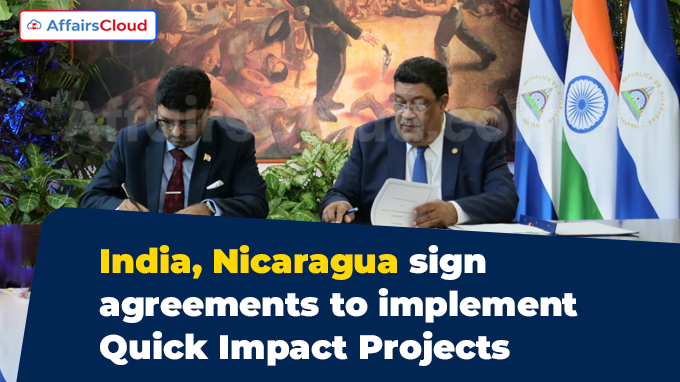 India, Nicaragua sign agreements to implement Quick Impact Projects