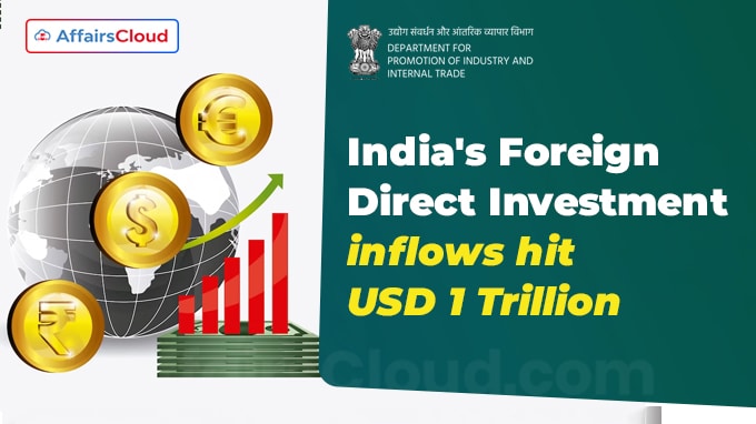 India’s FDI Journey Hits $1 Trillion