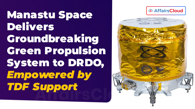 Manastu Space Delivers Groundbreaking Green Propulsion System to DRDO, Empowered by TDF Support
