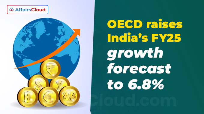 OECD raises India’s FY25 growth forecast to 6.8%