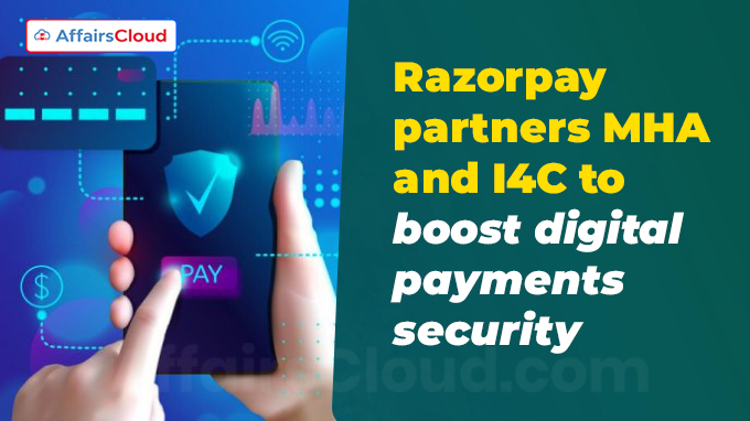 Razorpay partners MHA and I4C to boost digital payments security