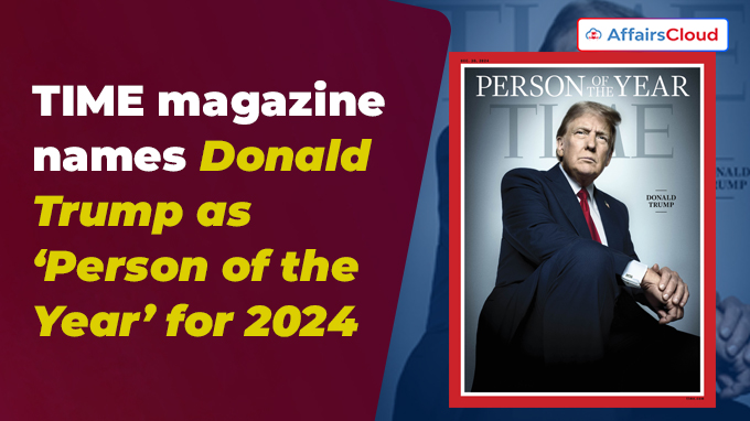 TIME magazine names Donald Trump as ‘Person of the Year’ for 2024