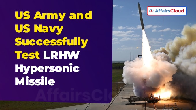 US Army and US Navy Successfully Test LRHW Hypersonic Missile (2)