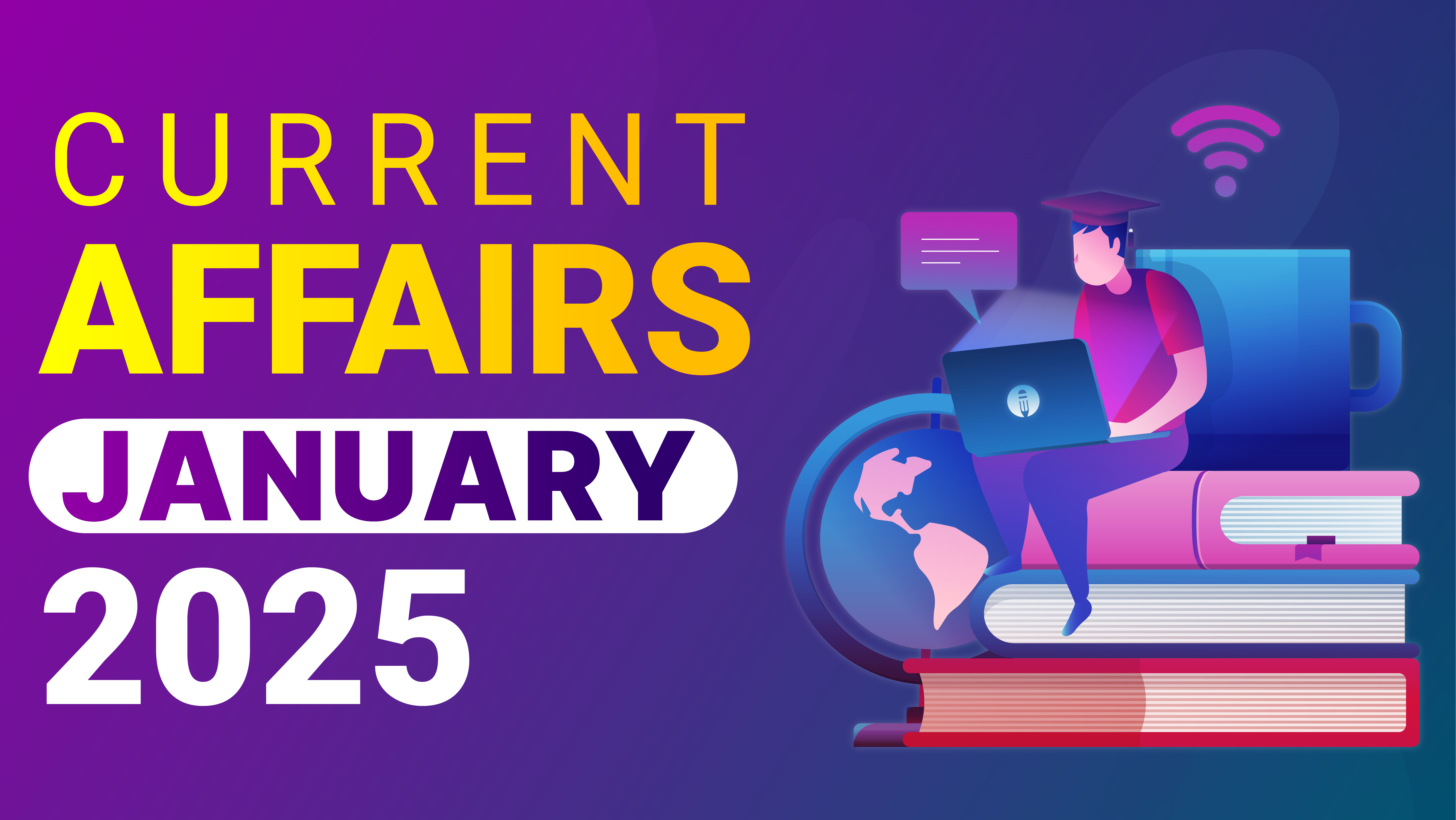 Current Affairs January 2025 Current Affairs January 2025