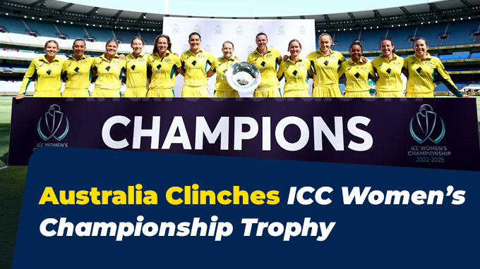 Australia Clinches ICC Women’s Championship Trophy
