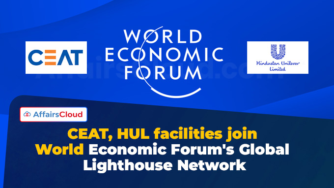 CEAT, HUL facilities join World Economic Forum's Global Lighthouse Network