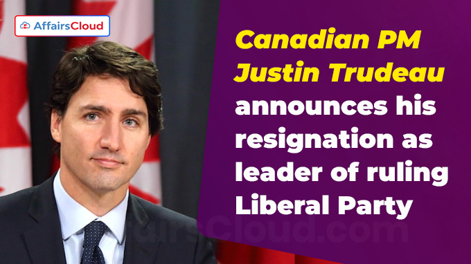 Canadian PM Justin Trudeau announces his resignation as leader of ruling Liberal Party
