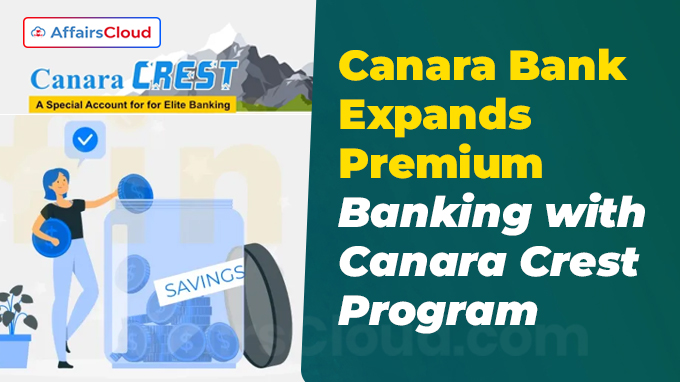 Canara Bank Expands Premium Banking with Canara Crest Program