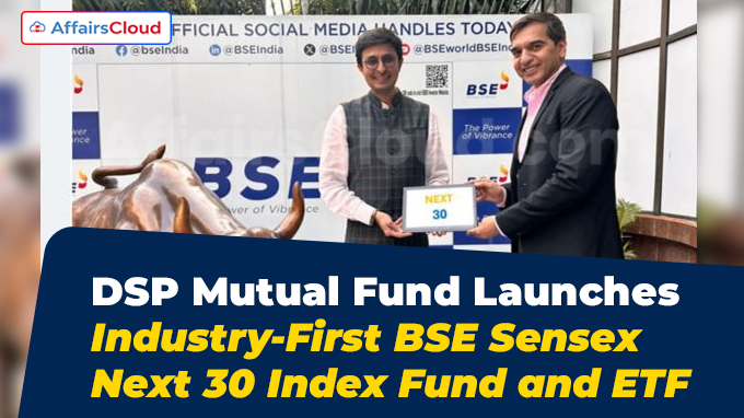 DSP Mutual Fund Launches Industry-First BSE Sensex Next 30 Index Fund and ETF