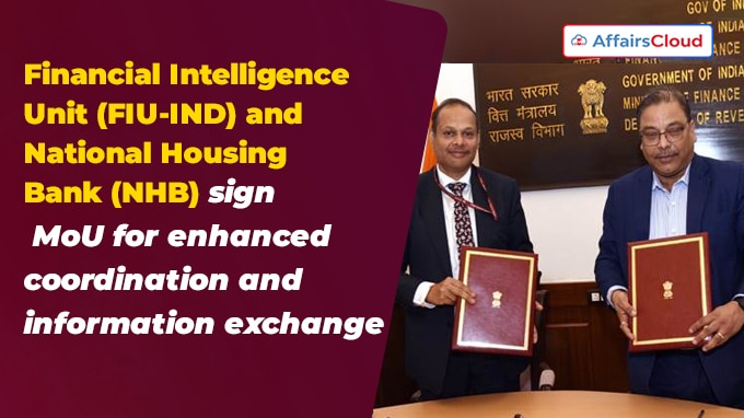 Financial Intelligence Unit (FIU-IND) and National Housing Bank (NHB)