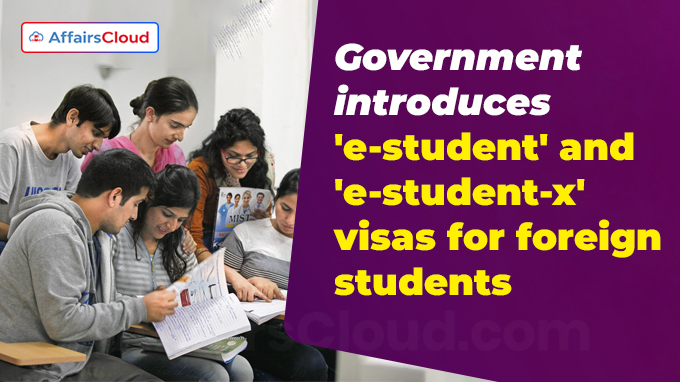 Government introduces 'e-student' and 'e-student-x' visas for foreign students