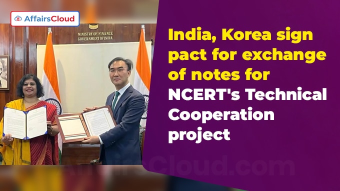 India, Korea sign pact for exchange of notes for NCERT's Technical Cooperation project