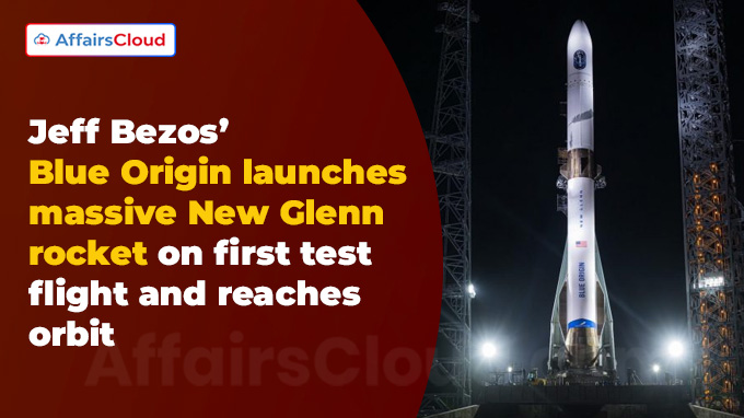 Jeff Bezos’ Blue Origin launches massive New Glenn rocket on first test flight and reaches orbit