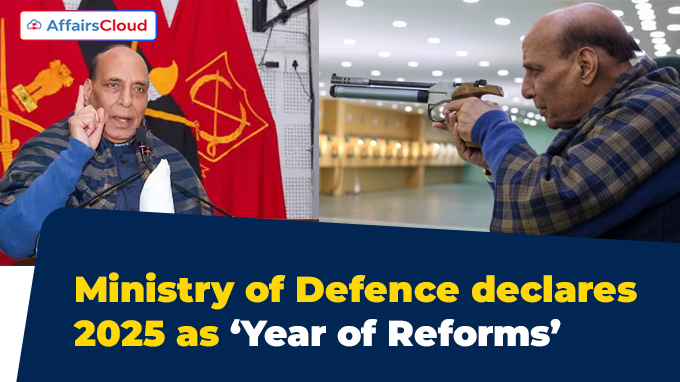 Ministry of Defence declares 2025 as ‘Year of Reforms’