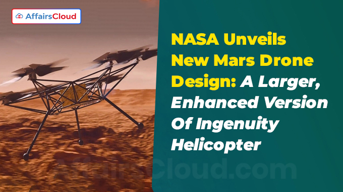 NASA Unveils New Mars Drone Design A Larger, Enhanced Version Of Ingenuity Helicopter