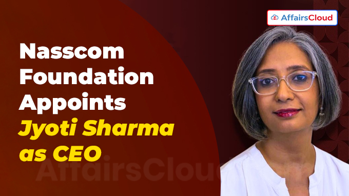 Nasscom Foundation Appoints Jyoti Sharma as CEO