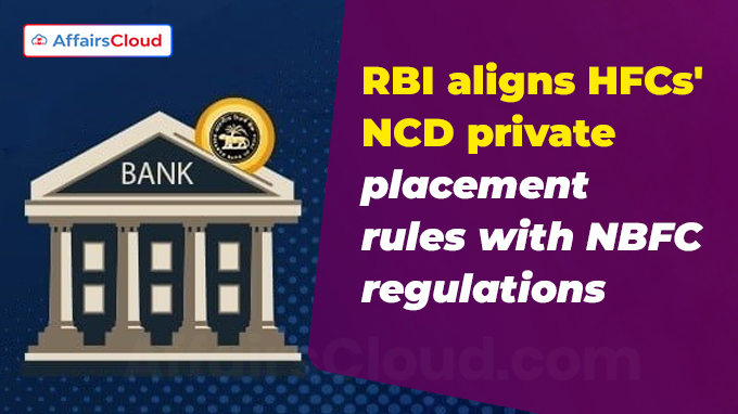 RBI aligns HFCs' NCD private placement rules with NBFC regulations