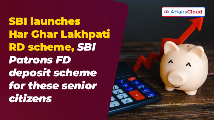 SBI launches Har Ghar Lakhpati RD scheme