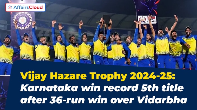 Vijay Hazare Trophy 2024-25 Karnataka win record 5th title after 36-run win over Vidarbha